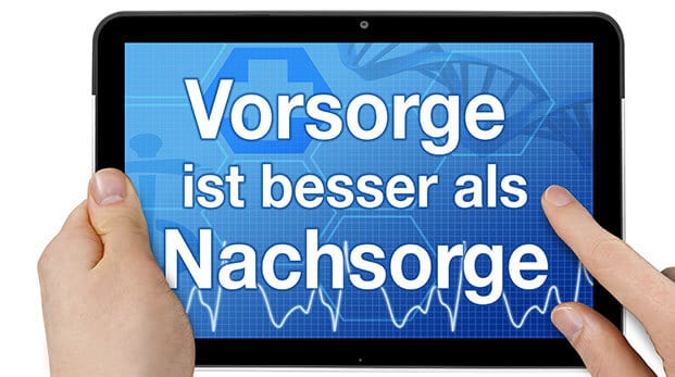 Vorsorge - Nachsorge